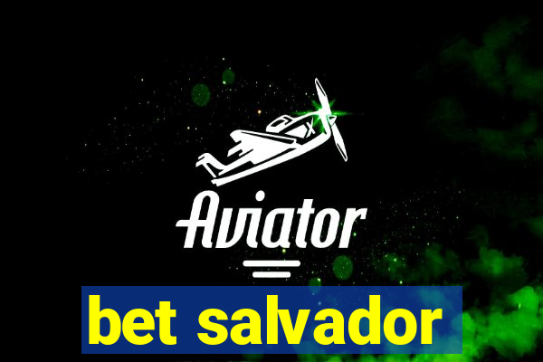 bet salvador